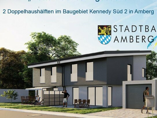 Doppelhaushälfte im Baugebiet Kennedy Süd 2 in Amberg