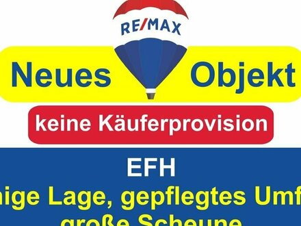 Keine Käuferprovision! Kaufen Sie ab € 599,- mtl.* / EFH m. Hofraum & sehr gut erhaltener Scheune!