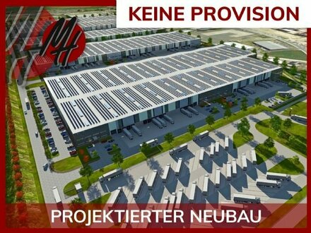 PROVISIONSFREI - NEUBAU-PROJEKT - 50.000 m² / teilbar - moderne Lager-/Logistikflächen in Top-Ausstattung zu vermieten