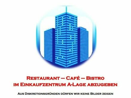 * * * Restaurant-Döner-Bürger-Bistro-Cafe im Einkaufszentrum abzugeben* * *