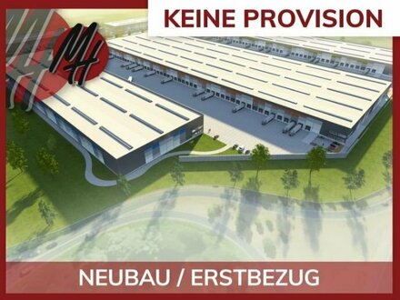 KEINE PROVISION - NEUBAU - Lager-/Logistik (30.000 m²) & variabel Büro-/Mezzanine (2.000 m²)