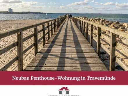 Neubau Penthouse-Wohnung in Travemünde mit seitlichem Meerblick