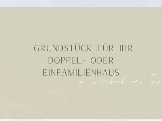 Simbach: Schönes Grundstück bebaubar mit EFH- und DHH!!