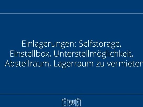 Einlagerungen: Selfstorage, Einstellbox, Unterstellmöglichkeit, Abstellraum, Lagerraum zu vermieten