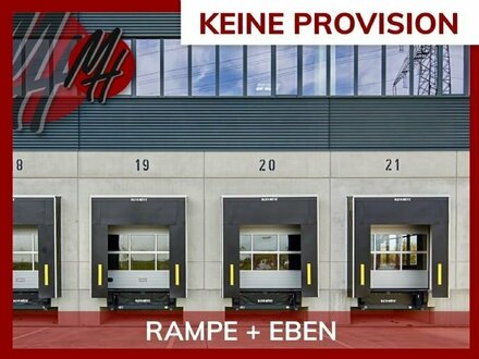 KEINE PROVISION - RAMPE + EBEN - Lager-/Logistik (7.000 m²) & Büro (500 - 1.000 m²)