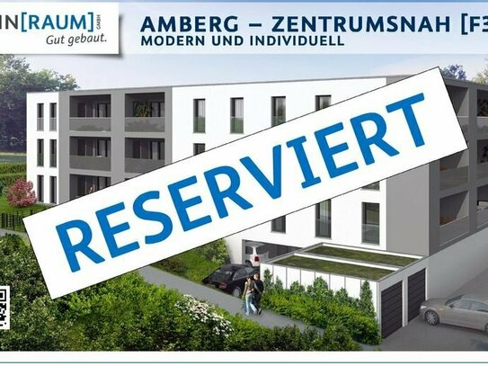 AMBERG - ZENTRUMSNAH [F30A] - Neubauprojekt - barrierefrei, energieeffizent und ruhiges Wohnen - RESERVIERT