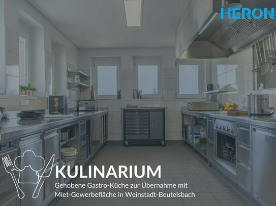 KULINARIUM - Gehobene Gastro-Küche zur Übernahme mit Miet-Gewerbefläche in Weinstadt-Beutelsbach