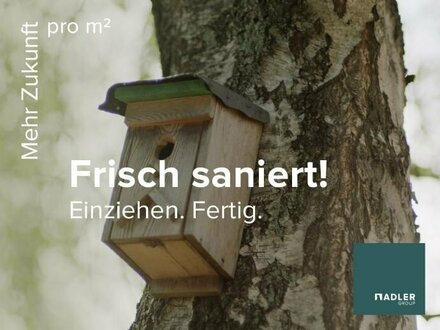 Frisch renoviert - hereinspaziert!