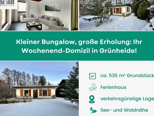 Kleiner Bungalow, große Erholung: Ihr Wochenend-Domizil in Grünheide!