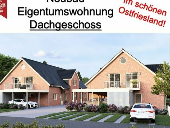 * NEUBAU * Dachgeschoss * Zentrale Lage in Westoverledingen * Neuster Standard * Carportstellplatz *