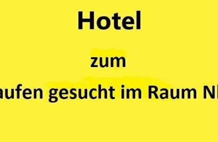 Messehotel im Großraum Nürnberg zum Kauf gesucht