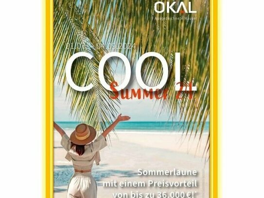 OKAL AKTIONSHAUS Cool Summer 24. Preisvorteil bis zu 36.000,- EUR