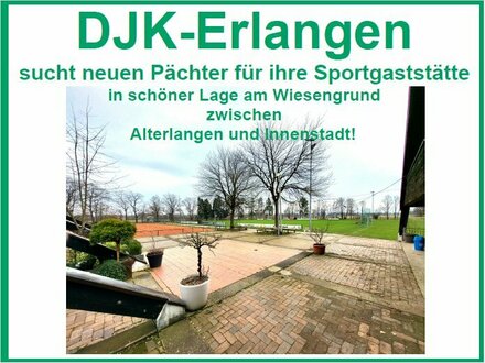 DJK-Erlangen sucht für ihre Sportgaststätte neuen Pächter!