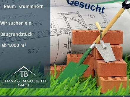 ! GESUCHT ! Raum Krummhörn Wir suchen ein Baugrundstück ab 1.000 m²