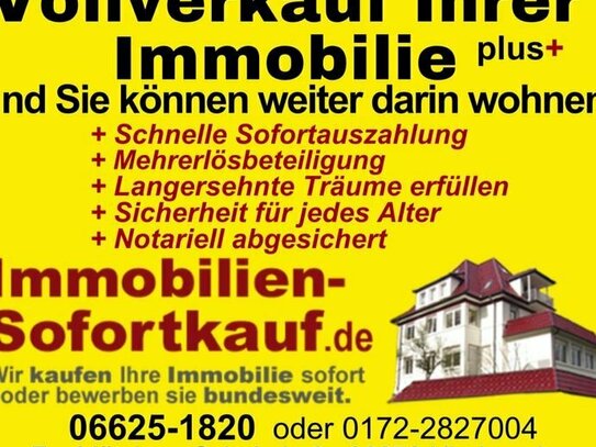 Vollverkauf Plus..."Wir kaufen Ihre Immobilie sofort!"