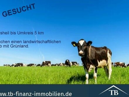 !GESUCHT! Landwirtschaftlicher Betrieb mit Grünland