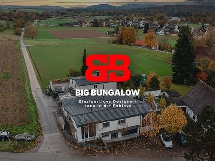 BIG BUNGALOW - Einzigartiges Designerhaus in der Exklave