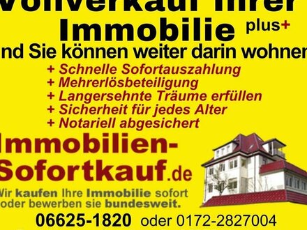 Vollverkauf Plus..."Wir kaufen Ihre Immobilie sofort!"