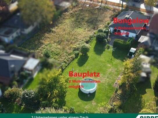 1.051 m² Grundstück mit Bungalow + Bauplatz oder 2 Bauplätzen für 4 + 2 Wohneinheiten