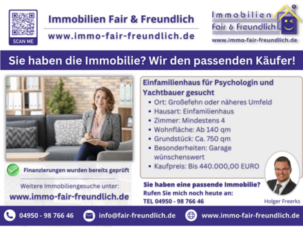 Großefehn - Suchanzeige: Psychologin und Yachtbauer suchen Einfamilienhaus in Großefehn oder näheres Umfeld!