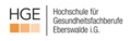 Hochschule fuer Gesundheitsfachberufe Eberswalde (HGE) i.G.