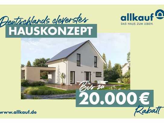 *Aktionshaus* Ihr Wunschhaus - jetzt günstiger als je zuvor!