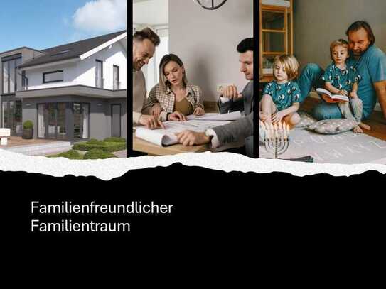 Familientraum – Glücklich leben im Eigenheim