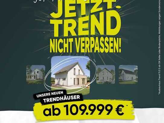 Trend ! Baue jetzt Dein indiviuelles Traumhaus.