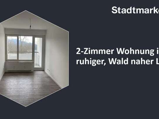 2-Zimmer Wohnung in ruhiger, Wald naher Lage