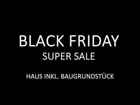 Black Friday Super Sale - Neubau inkl. Baugrundstück mit QNG-Förderung