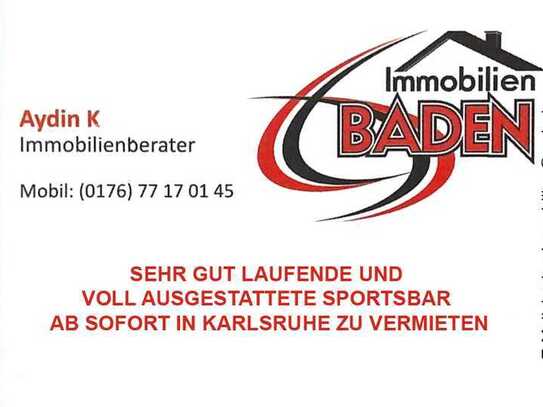 "SEHR GUT LAUFENDE, VOLL AUSGESTATTETE SPORTSBAR MIT TERRASSE AB SOFORT IN KARLSRUHE ZU VERMIETEN"