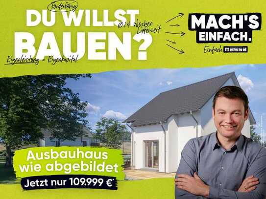 DU WILLST BAUEN ? - AUSBAUHAUS inkl. Grundstück !