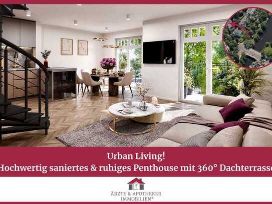 Urban Living!
Hochwertig saniertes & ruhiges Penthouse mit 360° Dachterrasse