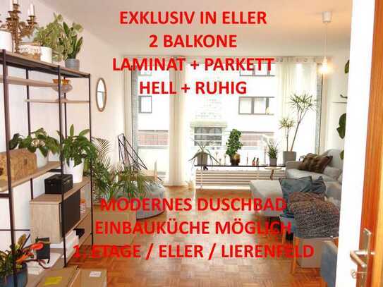 EXKLUSIV 2 BALKONE MODERNES BAD HELL PARKETT+LAMINAT EINBAUKÜCHE MÖGL. RUHIGE LAGE ELLER/LIERENFELD