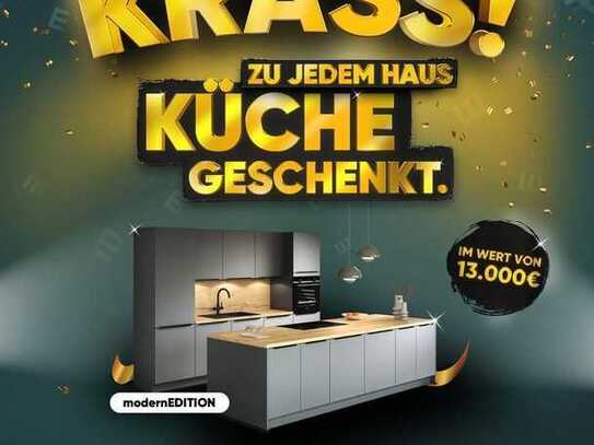 KRASS!! Zu jedem Haus Küche geschenkt!!