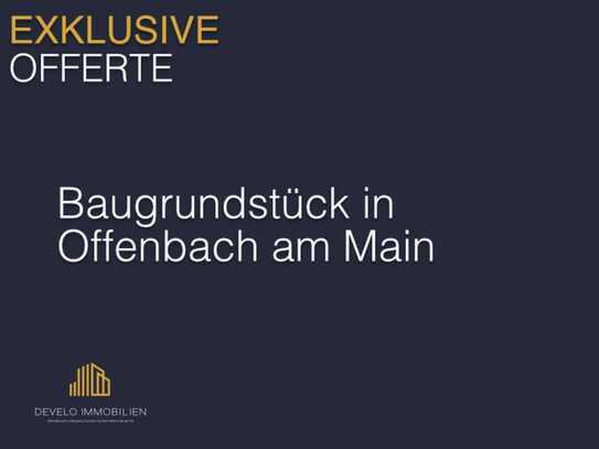 Exklusives Baugrundstück in rückwärtiger Lage von Offenbach/ Bürgel