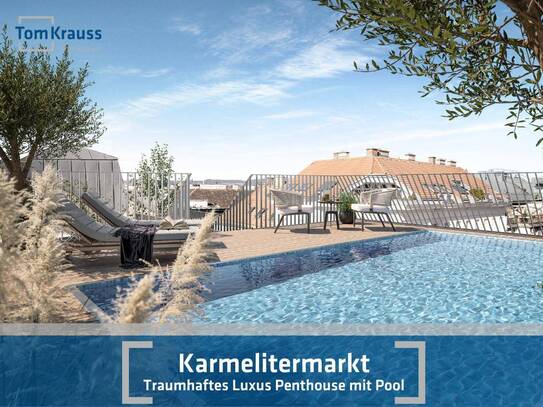 LUXUSPENTHOUSE MIT SWIMMINGPOOL IM BEGEHRTEN KARMELITERVIERTEL