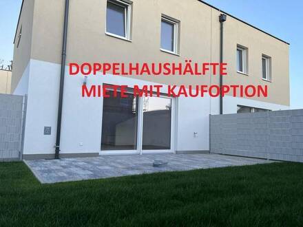 DOPPELHAUS - (MIETE -PROVISIONSFREI) - MIT KAUFOPTION - SCHLÜSSELFERTIG