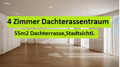 4 Zimmer Dach-Terrassenwohnung ,Stadtblicklage,Feel happy