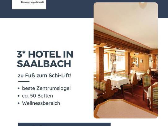 3 * HOTEL in SAALBACH ZU VERKAUFEN!Beste Zentrumslage