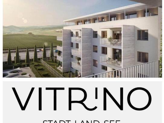 V I T R I N O - Stadt, Land, See NEUBAU