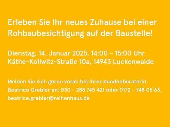 Rohbaubesichtigung 14.01. ab 14 Uhr - Alles was Sie brauchen auf 145m² Familienglück in Luckenwalde