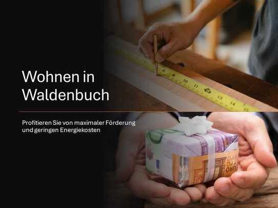 Jetzt bauen, Energie sparen und Zinsvorteile sichern - ruhige Lage in Waldenbuch