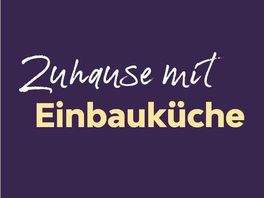 Hereinspaziert ins neue Heim - mit Einbauküche