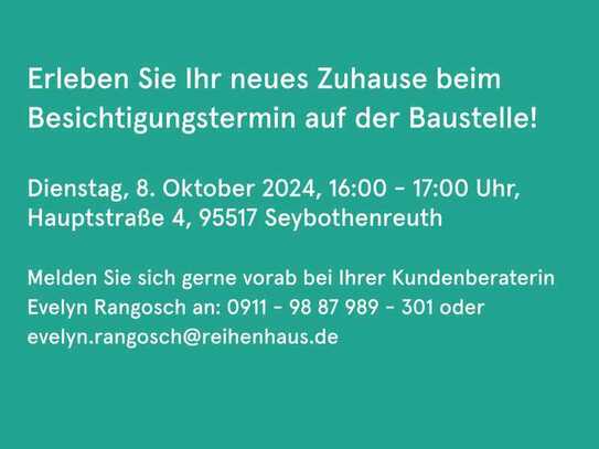 *KFW 40* Ihr Reihenendhaus auf 120m² - sichern Sie sich jetzt Ihren Wohntraum in Seybothenreuth