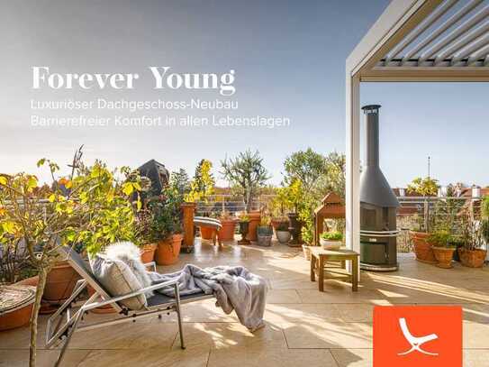 Forever Young - Luxuriöser Dachgeschoss-Neubau: Barrierefreier Komfort in allen Lebenslagen