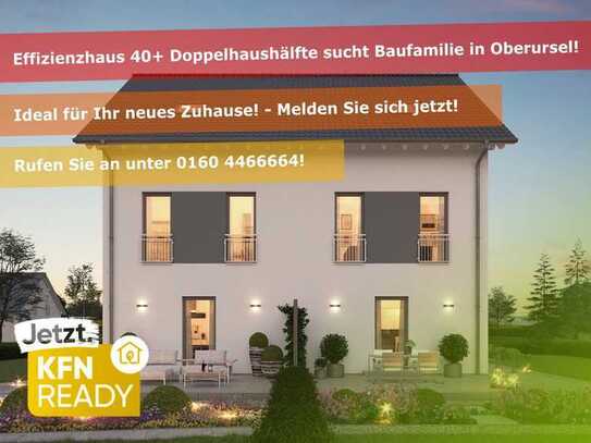 🚨 Doppelhaushälfte 🚧🏡 mit 149 m² EH40+ QNG in Oberursel sucht Baufamilie für Eigenleistung! 🚨