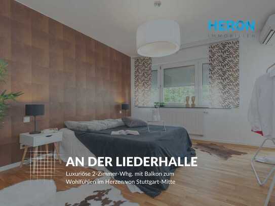 AN DER LIEDERHALLE - Luxuriöse 2-Zimmer-Whg. mit Balkon zum Wohlfühlen im Herzen von Stuttgart-Mitte