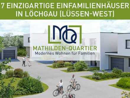 Neubau Mathilden-Quartier: HAUS 1 - Einzigartiges Einfamilienhaus in Löchgau (Lüssen-West)