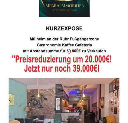 Preisreduzierung Jetz 39.000€ Abstandsumme Mülheim an der Ruhr Fußgängerzone Gastronomie Kaffee Cafe